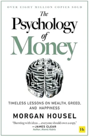 The Psychology of Money – Morgan Housel